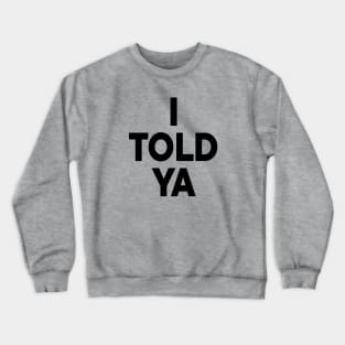 Zendaya I Told Ya Crewneck Sweatshirt